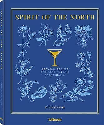 Spirit of the North: Cocktail Recipes & Stories from Scandinavia