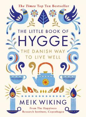 The Little Book of Hygge - The Danish Way to Live Well